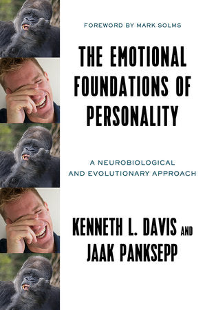 The Emotional Foundations of Human Personality Hardcover by Ken L Davis and Jaak Panksepp