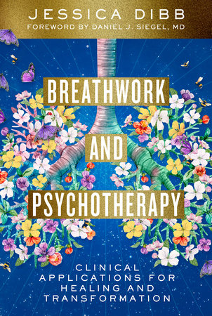 Breathwork and Psychotherapy Paperback by Jessica Dibb