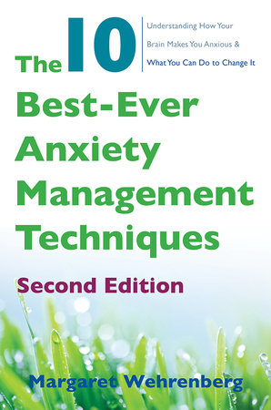 The 10 Best-Ever Anxiety Management Techniques Paperback by Margaret Wehrenberg