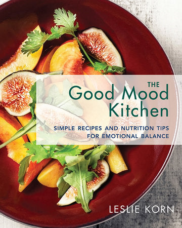 The Good Mood Kitchen Hardcover by Leslie Korn