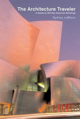 Architecture Traveler Revised Paperback by Sydney Leblanc