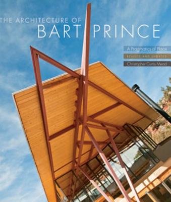 The Architecture of Bart Prince Paperback by Christopher Curtis Mead