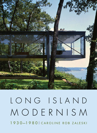Long Island Modernism 1930 To 1980 Hardcover by Caroline Rob Zaleski