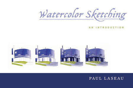Watercolor Sketching Paperback by Paul Laseau