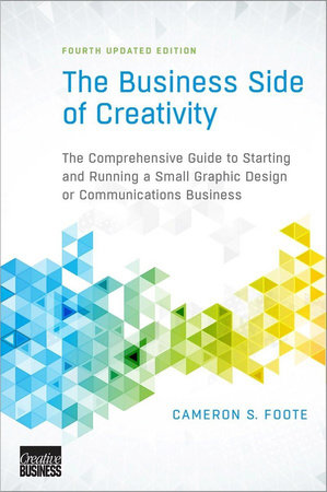 The Business Side of Creativity Paperback by Cameron S. Foote
