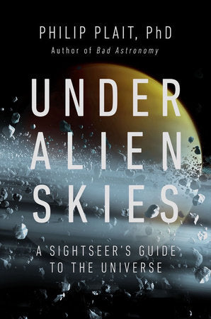 Under Alien Skies Hardcover by Phil Plait