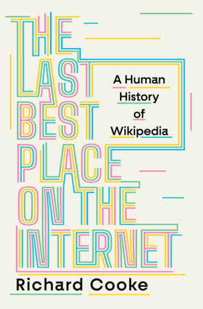 The Last Best Place on the Internet Hardcover by Richard Cooke