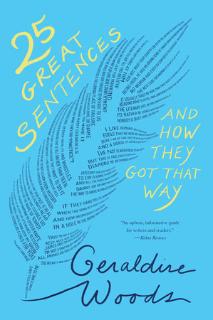 25 Great Sentences and How They Got That Way Paperback by Geraldine Woods