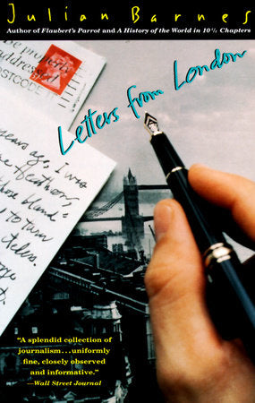 Letters From London Paperback by Julian Barnes