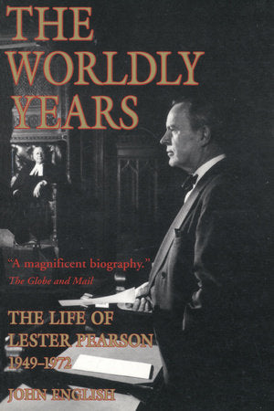 The Worldly Years Paperback by John English