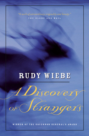 A Discovery Of Strangers Paperback by Rudy Wiebe