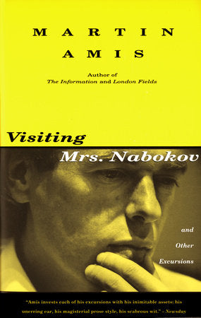 Visiting Mrs.Nabokov and Other Excursions Paperback by Martin Amis