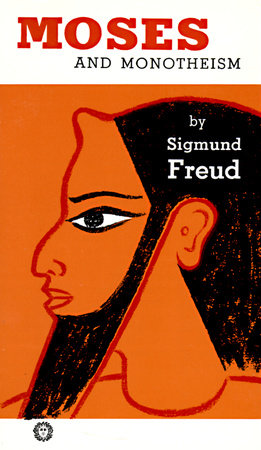 Moses and Monotheism Paperback by Sigmund Freud
