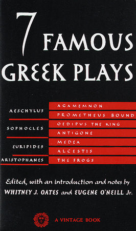 Seven Famous Greek Plays Paperback by Whitney J. Oates