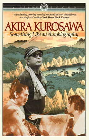 Something Like An Autobiography Paperback by Akira Kurosawa
