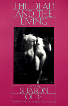 The Dead and the Living Paperback by Sharon Olds