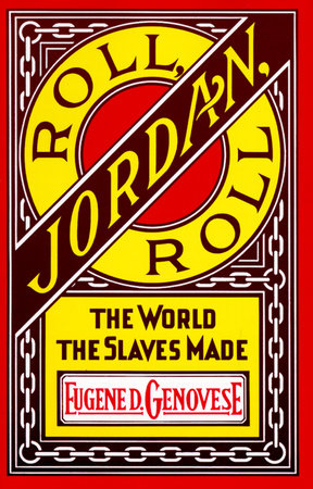 Roll, Jordan, Roll Paperback by Eugene D. Genovese