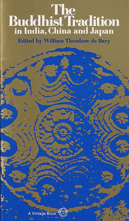 The Buddhist Tradition Paperback by Edited by William Theodore de Bary