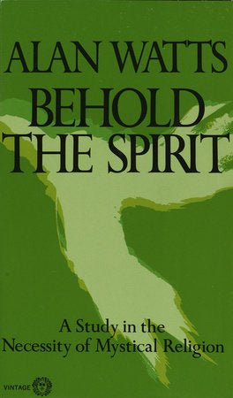 Behold the Spirit Paperback by Alan Watts