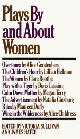 Plays by and about Women Paperback by Edited by Victoria Sullivan and James Hatch
