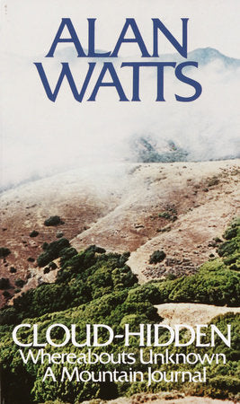 Cloud-hidden, Whereabouts Unknown Paperback by Alan Watts