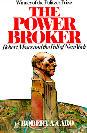 The Power Broker Paperback by Robert A. Caro