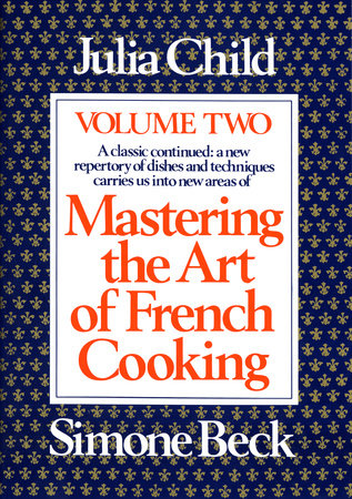 Mastering the Art of French Cooking, Volume 2 TR by Julia Child and Simone Beck