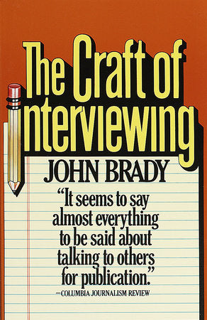 The Craft of Interviewing Paperback by John Brady