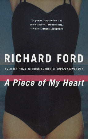 A Piece of My Heart Paperback by Richard Ford