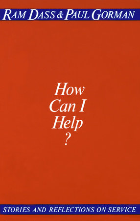 How Can I Help? Paperback by Ram Dass