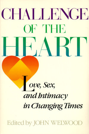 Challenge of the Heart Paperback by John Welwood