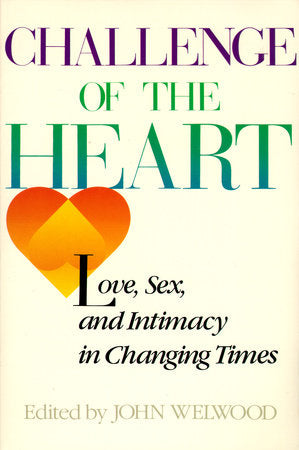 Challenge of the Heart Paperback by John Welwood