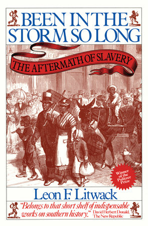 Been in the Storm So Long (Pulitzer Prize Winner) Paperback by Leon F. Litwack
