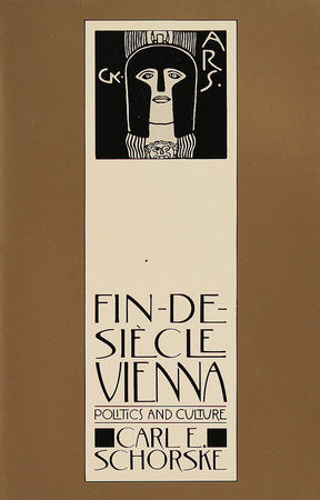 Fin-De-Siecle Vienna Paperback by Carl E. Schorske