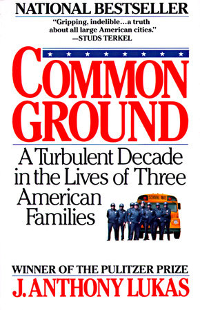 Common Ground Paperback by J. Anthony Lukas