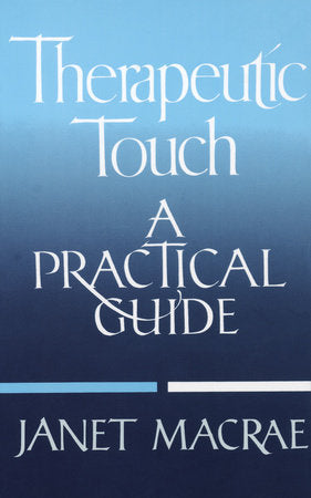 Therapeutic Touch Paperback by Janet MacRae