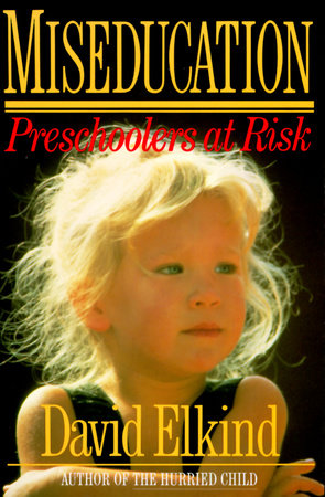 Miseducation Paperback by David Elkind