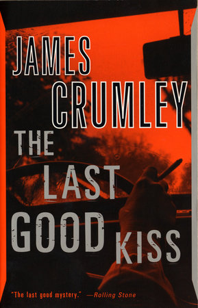 The Last Good Kiss Paperback by James Crumley