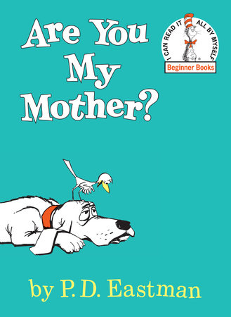 Are You My Mother? Hardcover by P.D. Eastman