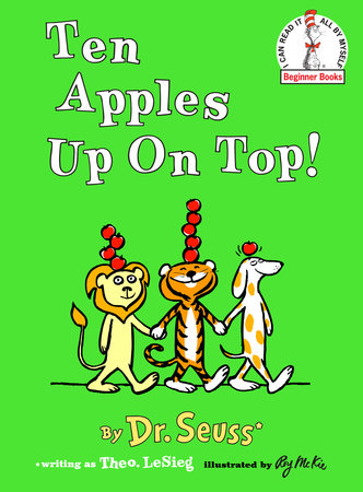 Ten Apples Up On Top! Hardcover by Dr. Seuss writing as Theo. LeSieg