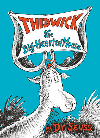 Thidwick the Big-Hearted Moose Hardcover by Dr. Seuss