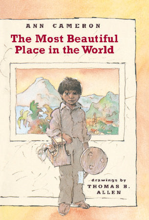 The Most Beautiful Place in the World Paperback by Ann Cameron