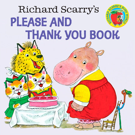 Richard Scarry's Please and Thank You Book Paperback by Written and Illustrated by Richard Scarry