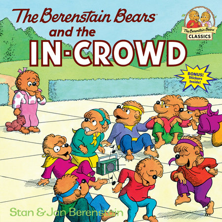 The Berenstain Bears and the In-Crowd Paperback by Stan and Jan Berenstain; illustrated by the authors