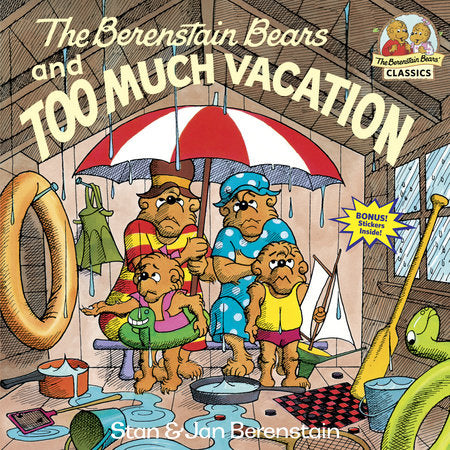 The Berenstain Bears and Too Much Vacation Paperback by Stan and Jan Berenstain; illustrated by the authors