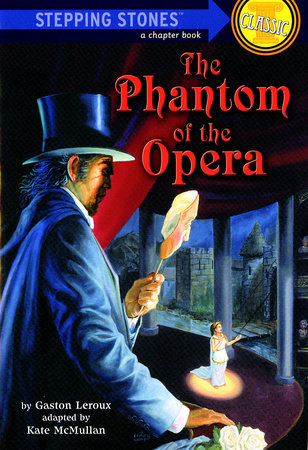 The Phantom of the Opera Paperback by Gaston Leroux; adapted by Kate McMullan; illustrated by Paul Jennis