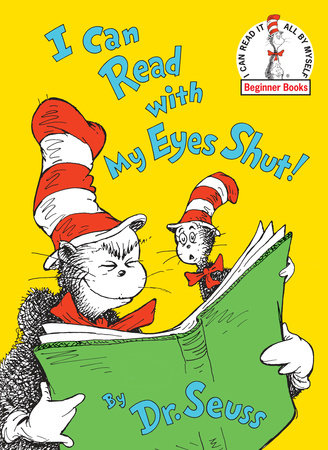 I Can Read With My Eyes Shut Hardcover by Dr. Seuss