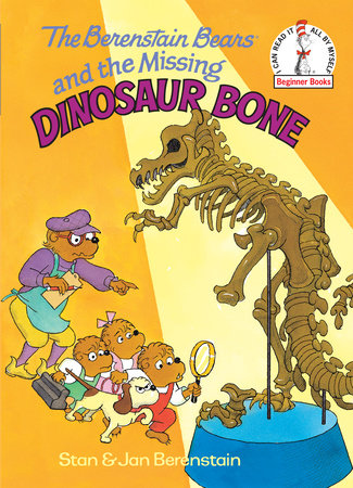 The Berenstain Bears and the Missing Dinosaur Bone Hardcover by Stan and Jan Berenstain; illustrated by the authors