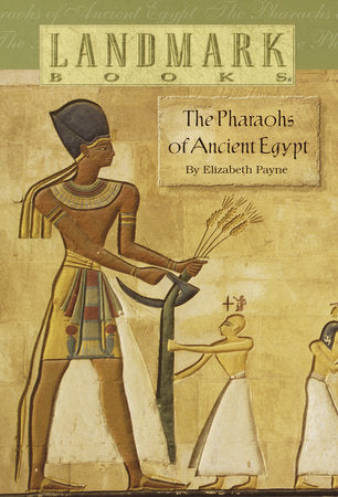 The Pharaohs of Ancient Egypt Paperback by Elizabeth Payne