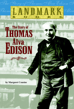 The Story of Thomas Alva Edison Paperback by Margaret Cousins